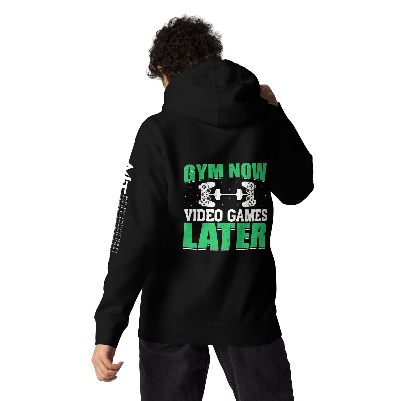 Gym now, Video Games Later - Unisex Hoodie ( Back Print )