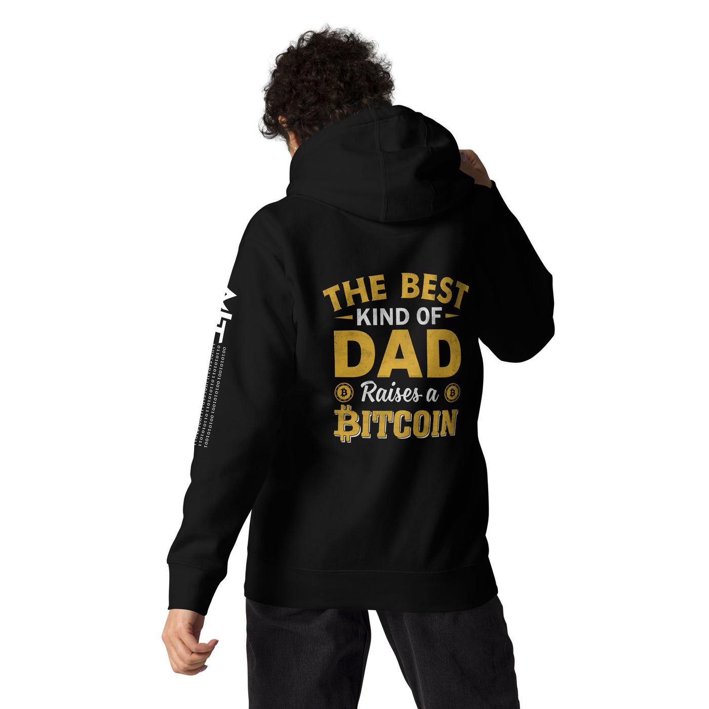 The Best Kind of Dad Raises a Bitcoin Unisex Hoodie  ( Back Print )
