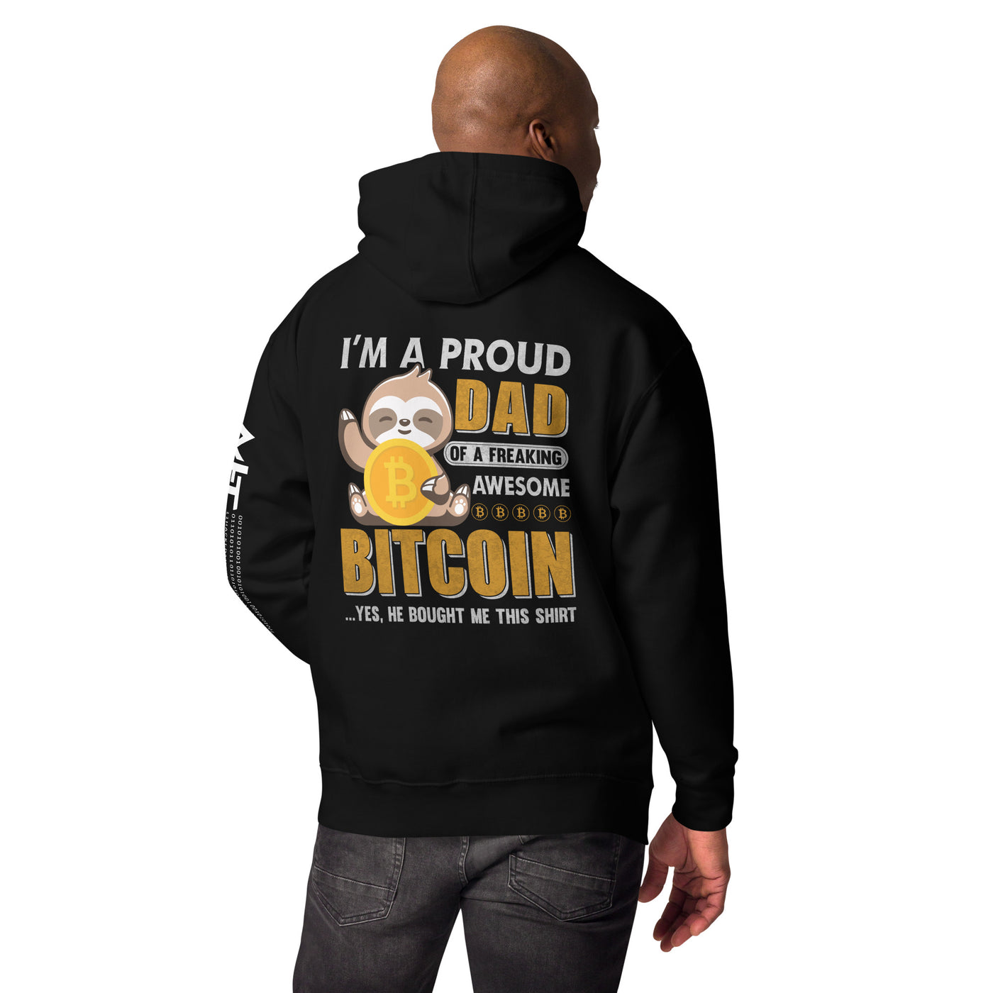 I am a Proud Dad of Bitcoin - Unisex Hoodie  ( Back Print )