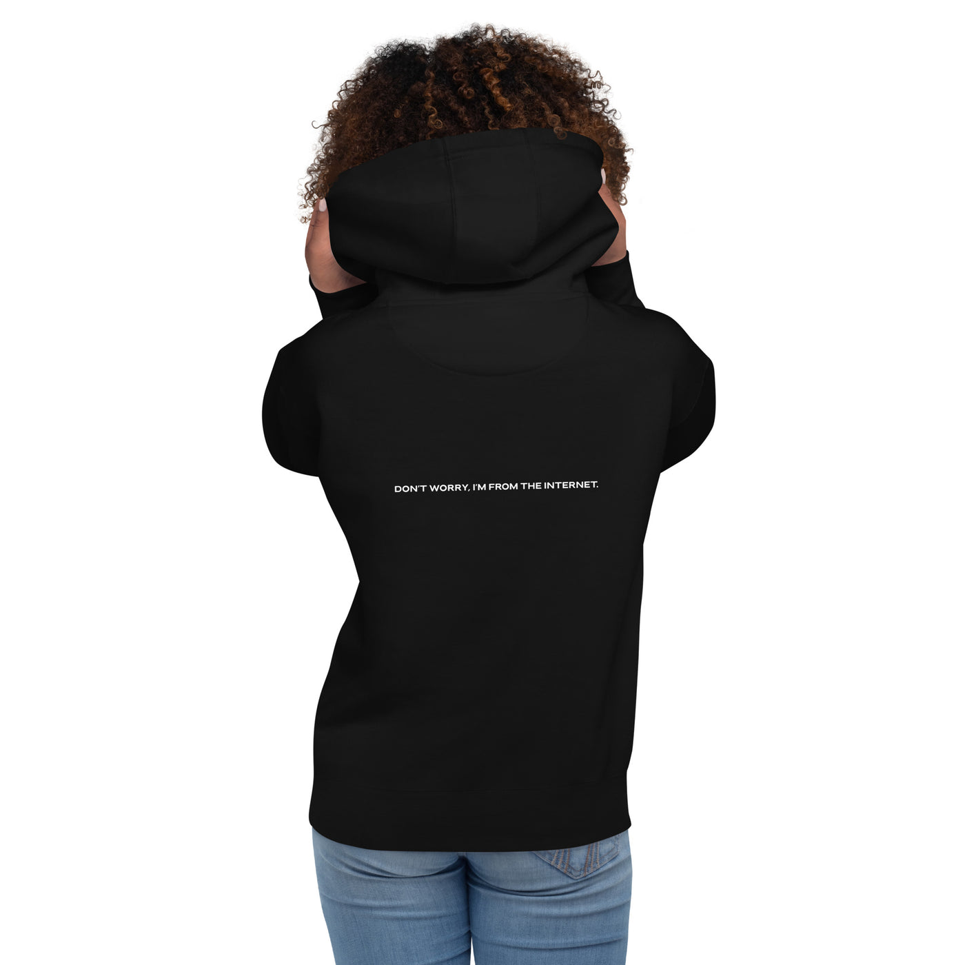 Don't worry I am from the Internet V1 - Unisex Hoodie ( Back Print )