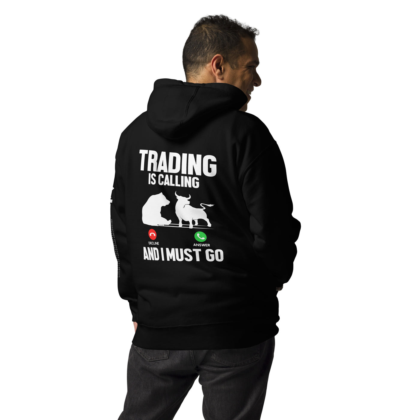 Trading is Calling Decline Answer and I Must go (DB) - Unisex Hoodie ( Back Print )