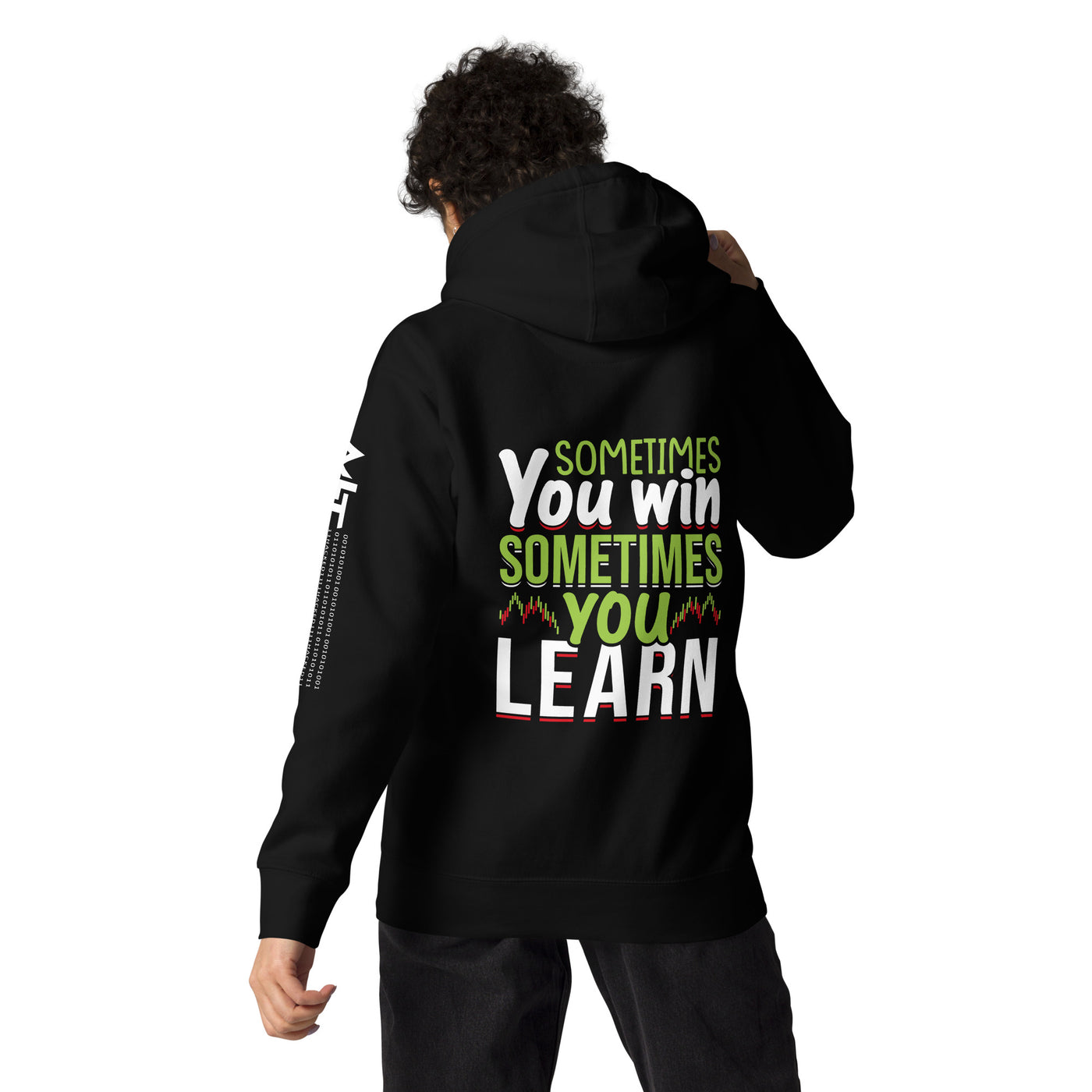 Sometimes you Win, sometimes you Learn - Unisex Hoodie ( Back Print )