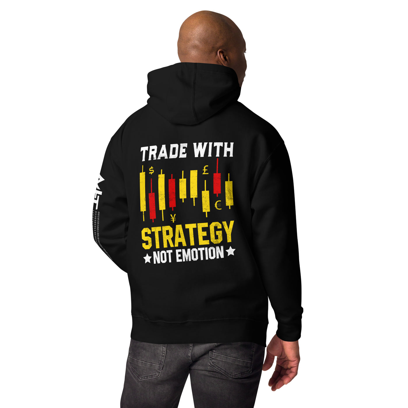 Trade with Strategy not Emotion - Unisex Hoodie ( Back Print )