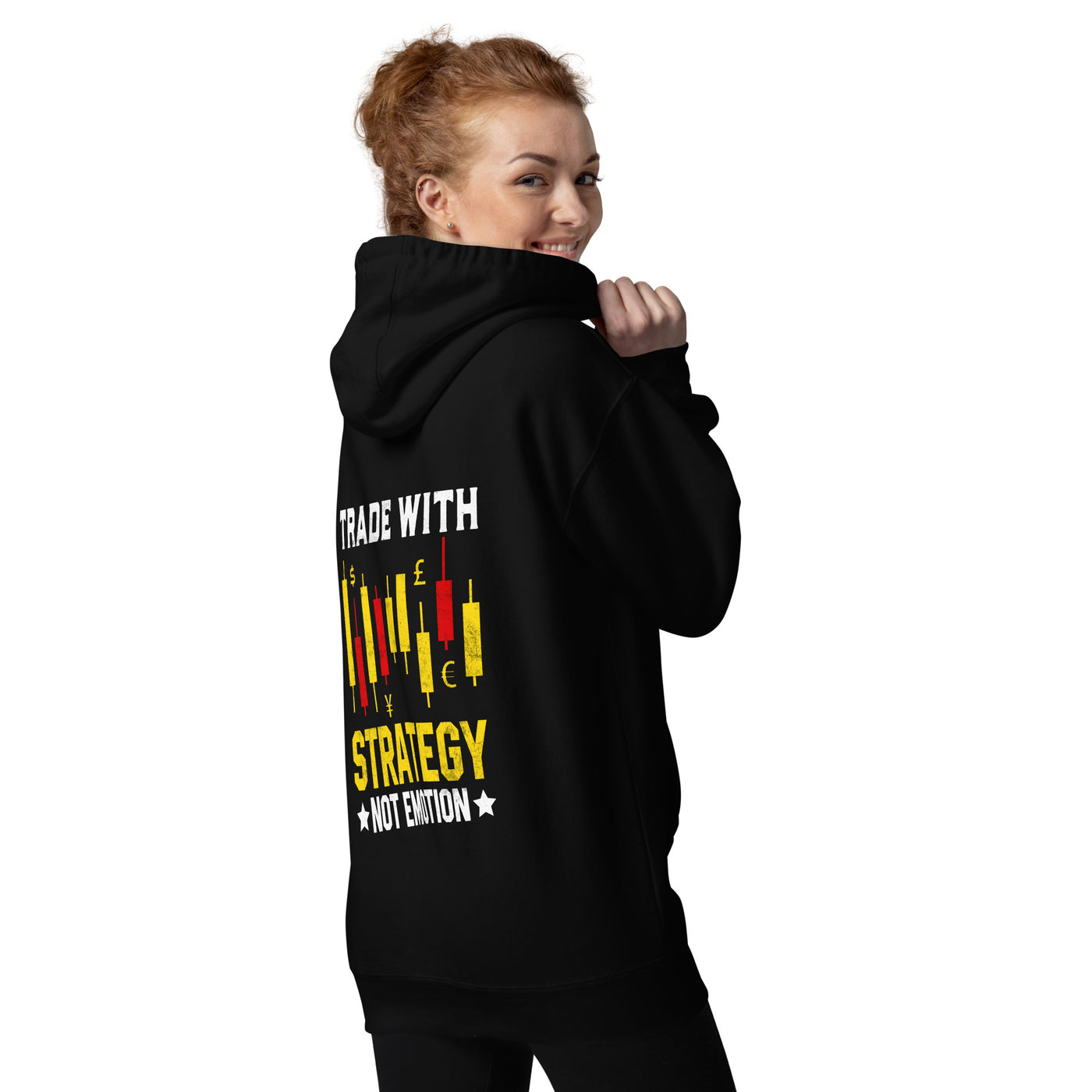 Trade with Strategy not Emotion - Unisex Hoodie ( Back Print )