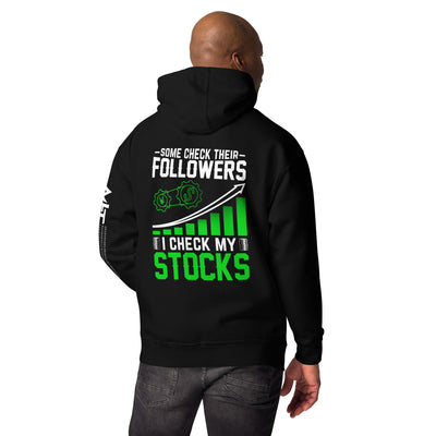 Some Check their followers; I Check my Stocks - Unisex Hoodie ( Back Print )