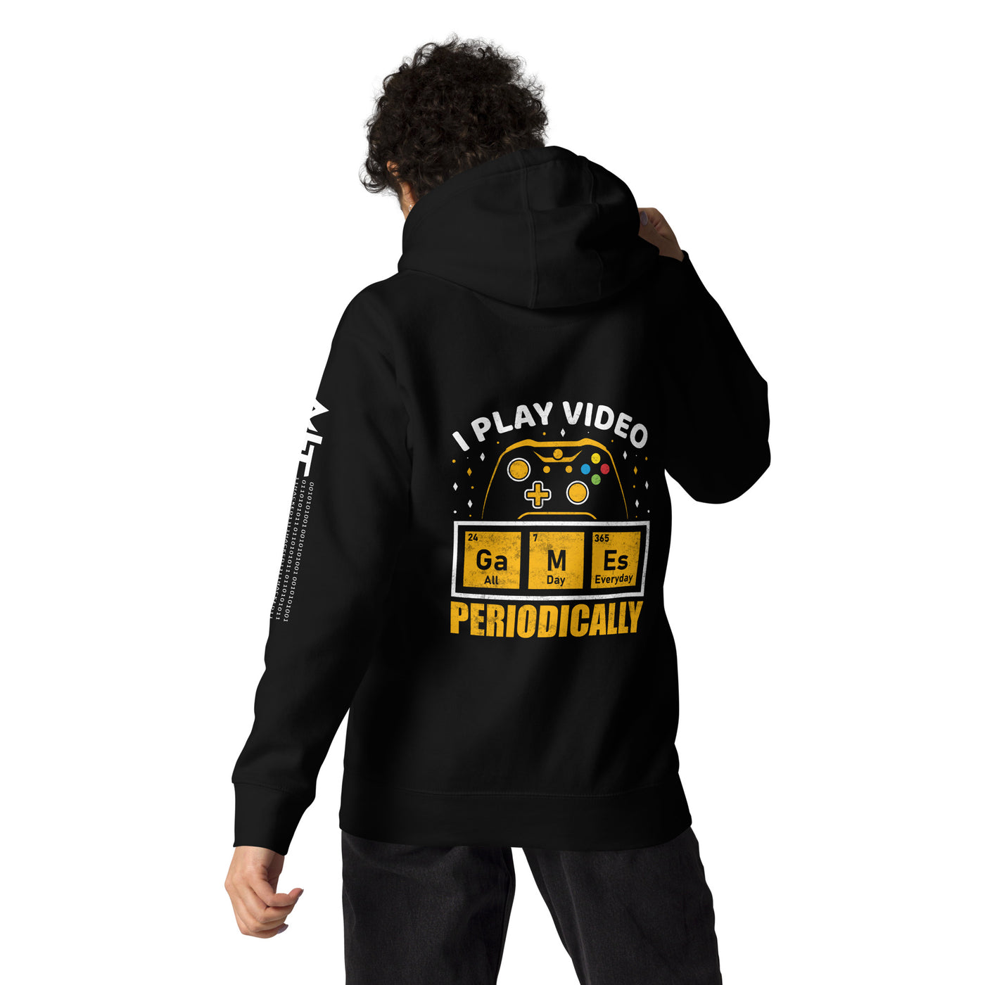 I Play Videogames Periodically - Unisex Hoodie ( Back Print )