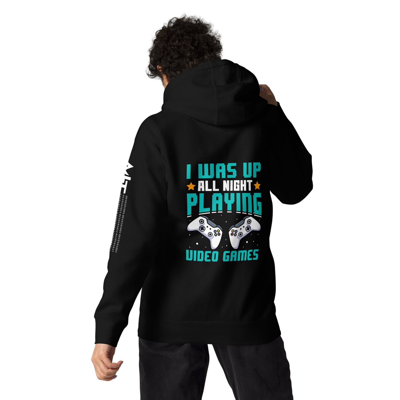 I was up all night playing Video Games Rima - Unisex Hoodie ( Back Print )