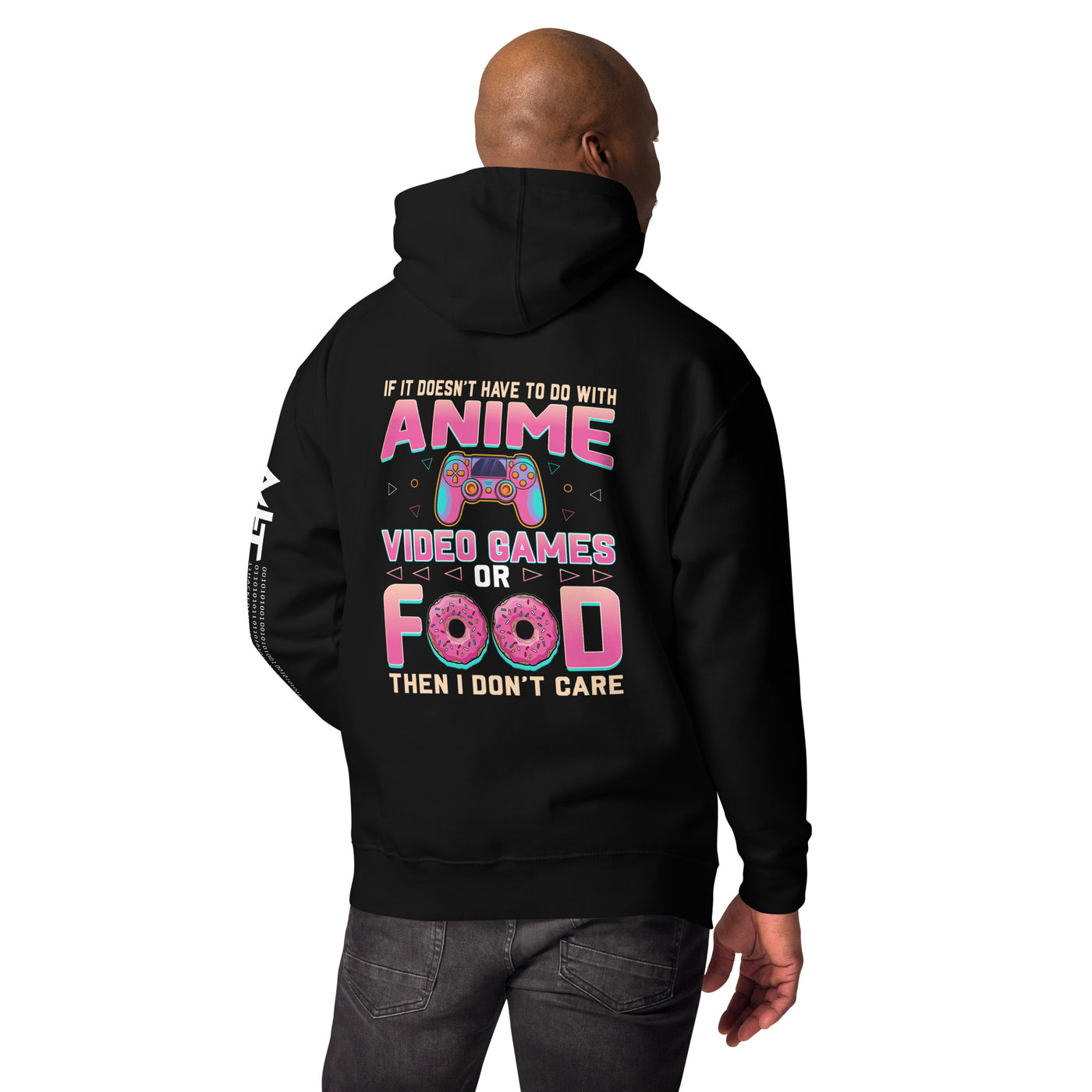 If it doesn't have to do with anime Video game, then I don't care - Unisex Hoodie ( Back Print )