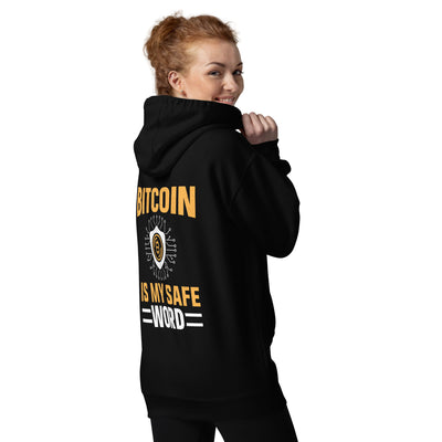 Bitcoin is My Safe Word - Unisex Hoodie  ( Back Print )
