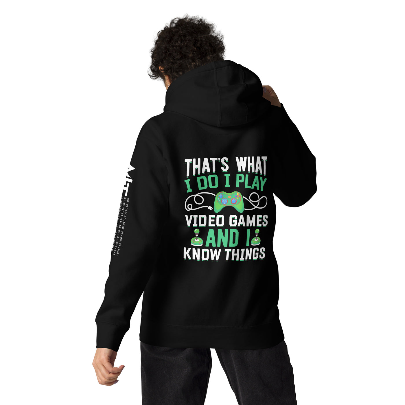 That's What I Do, I play Video Games and I know Things Unisex Hoodie ( Bad