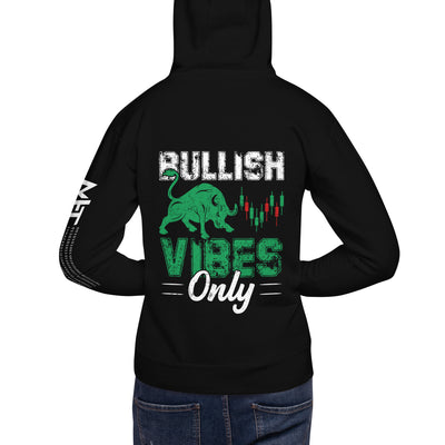 Bullish Vibes Only - Unisex Hoodie ( Back Print )