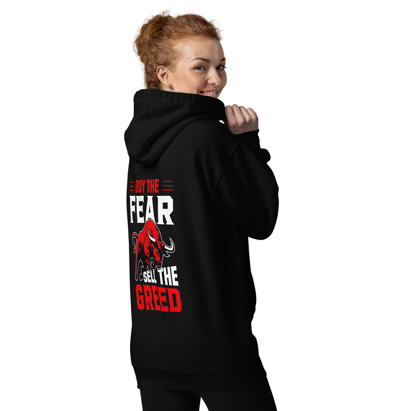 Buy the Fear; Sell the Greed V1 - Unisex Hoodie ( Back Print )