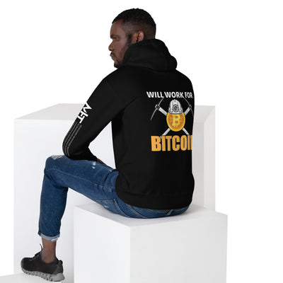 Will Work for Bitcoin - Unisex Hoodie  ( Back Print )