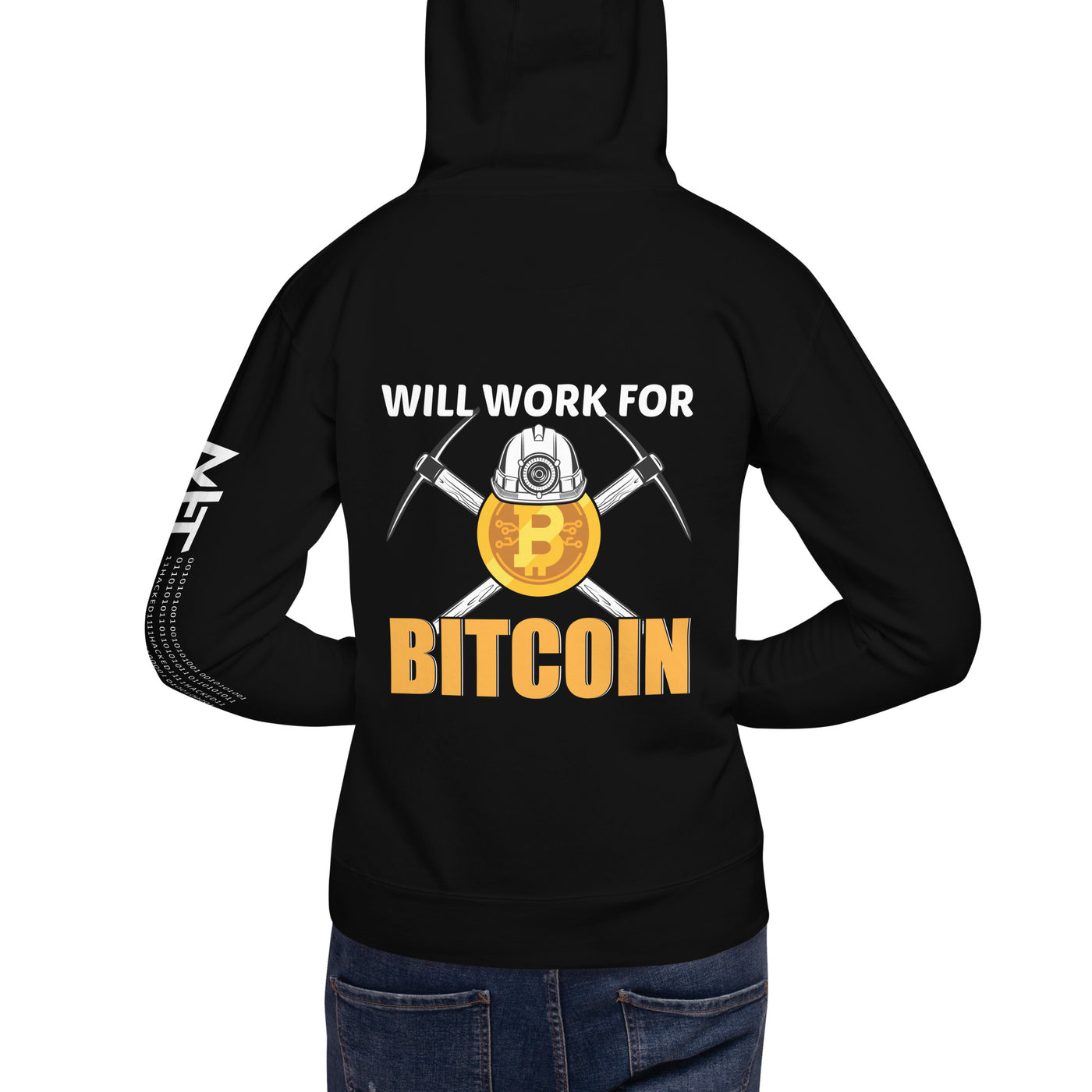 Will Work for Bitcoin - Unisex Hoodie  ( Back Print )