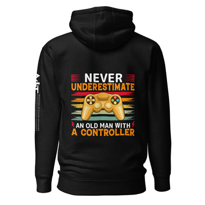 Never Underestimate an old man with a controller - Unisex Hoodie ( Back Print )