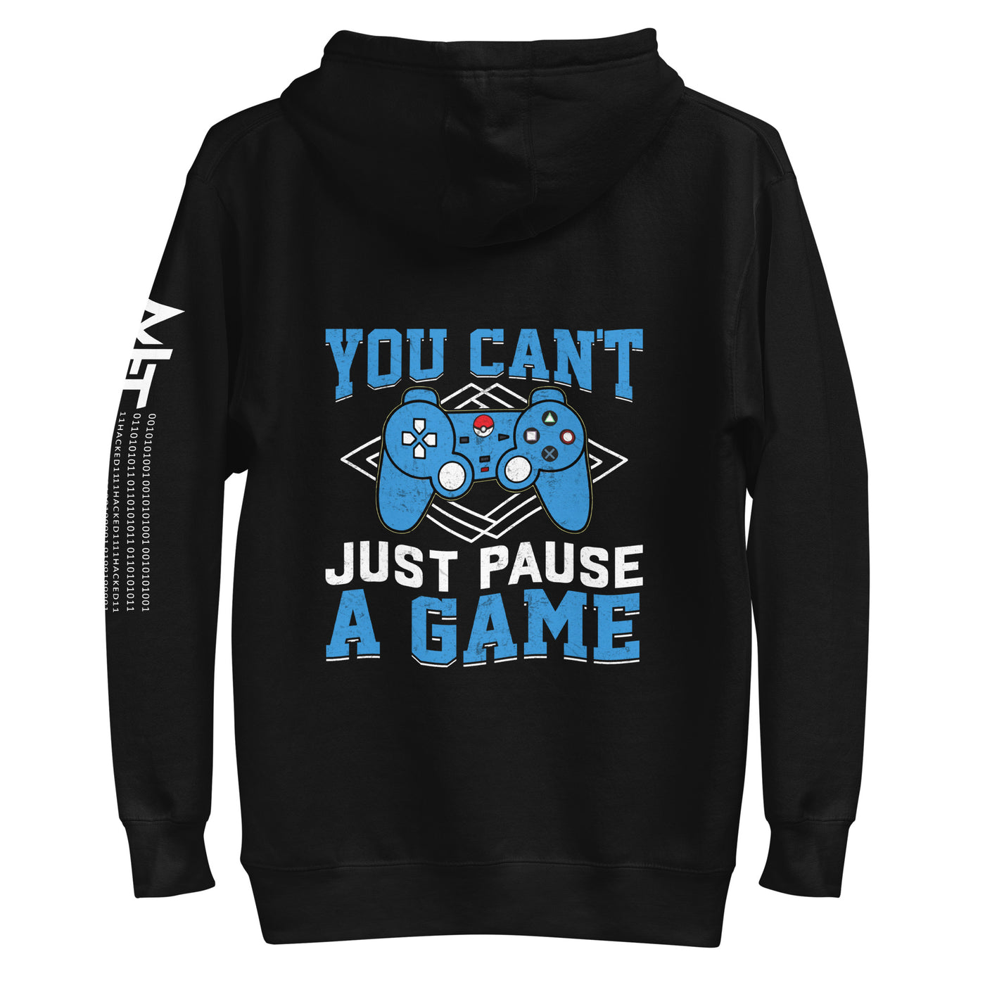 You can't just Pause a Game - Unisex Hoodie ( Back Print )