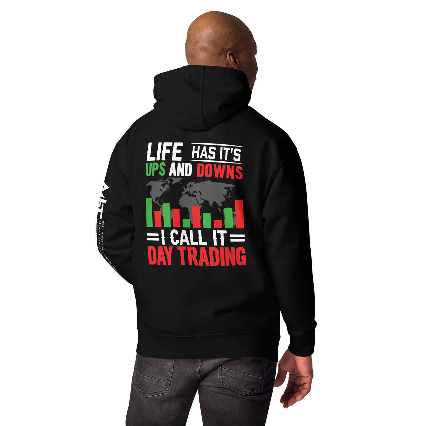Life has its ups and downs; I call it Day Trading - Unisex Hoodie