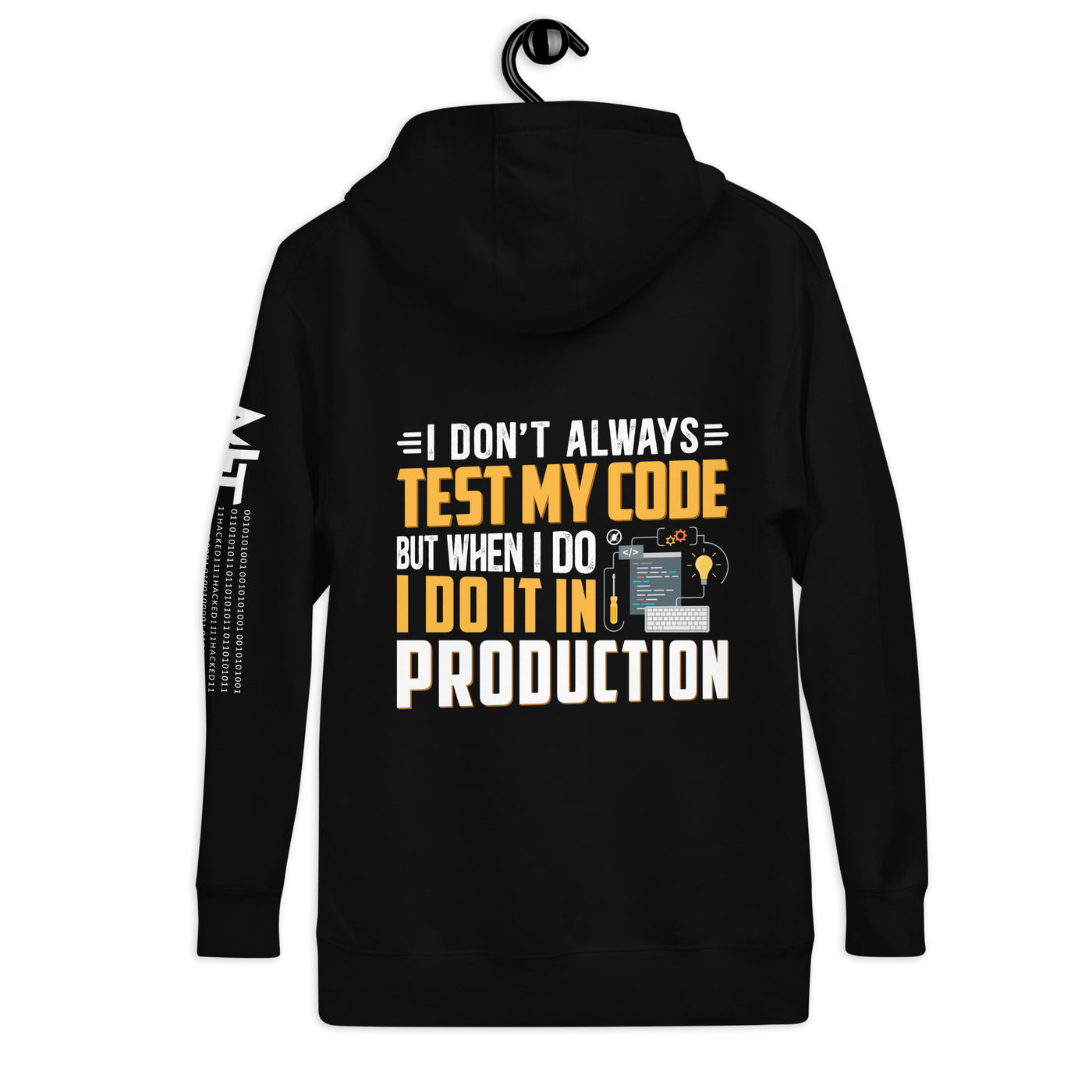 I don't always Test my code - Unisex Hoodie ( Back Print )