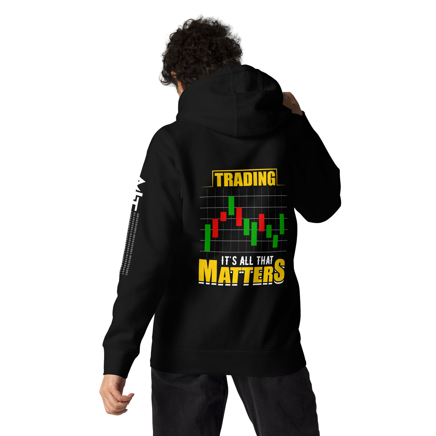 Trading; It's all that Matters V1 - Unisex Hoodie ( Back Print )