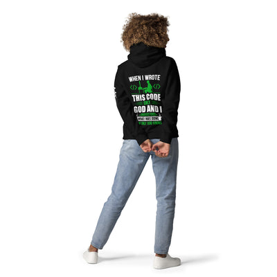 When I Wrote this code, only God and I Understood - Unisex Hoodie ( Back Print )