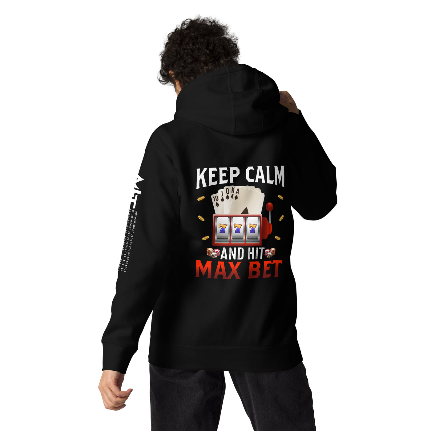 Keep Calm and Hit Max Bet - Unisex Hoodie ( Back Print )