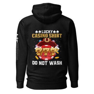 Lucky Casino Shirt Do Not Wash - Unisex Hoodie ( Back Print )