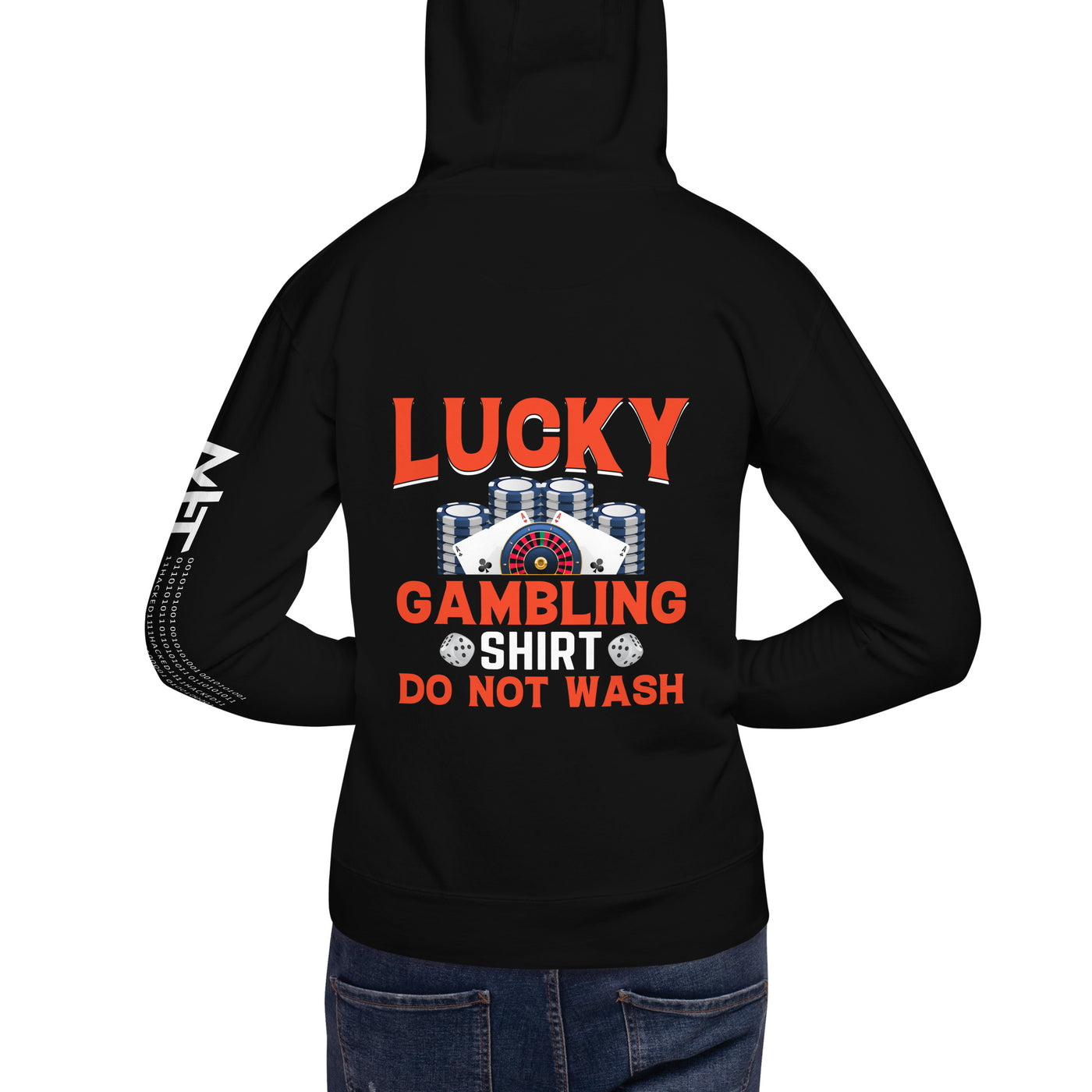 Lucky Gambling Shirt: Do Not Wash - Unisex Hoodie ( Back Print )
