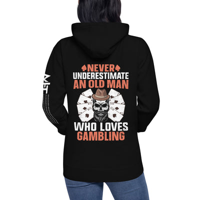Never Underestimate an old man who Loves gambling - Unisex Hoodie ( Back Print )