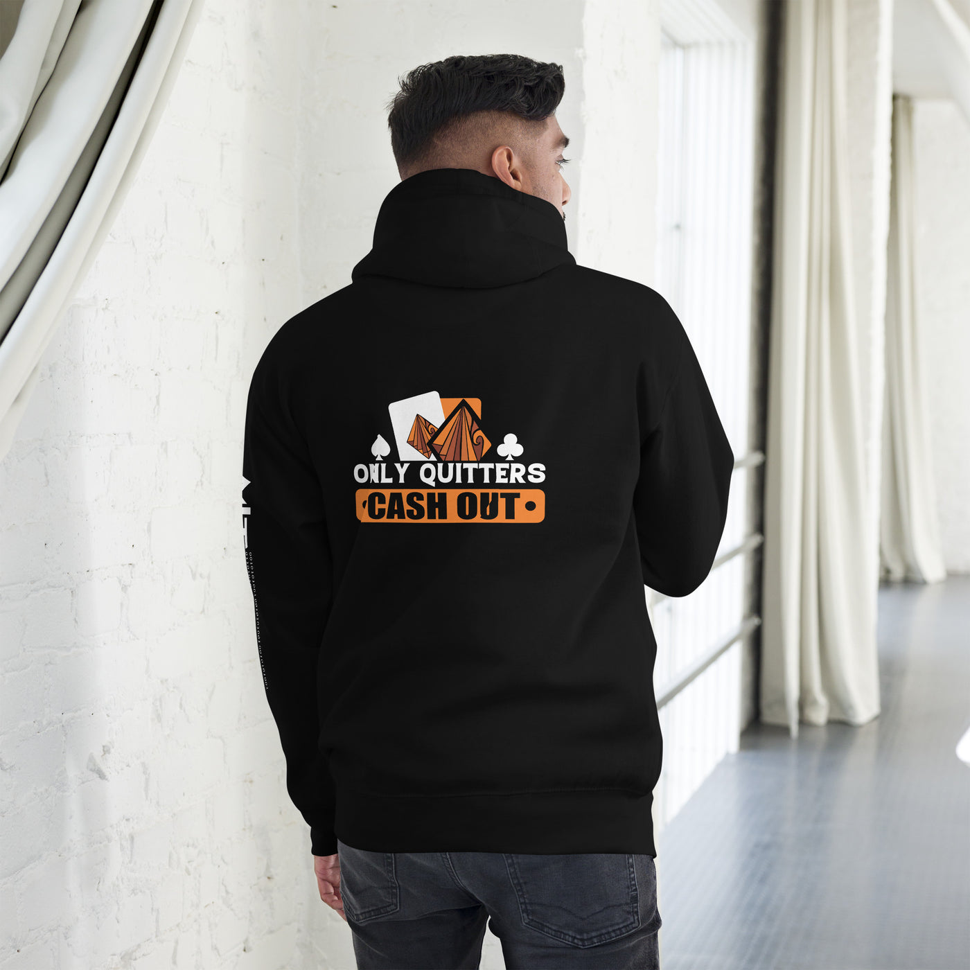 Only Quitters Cash Out - Unisex Hoodie