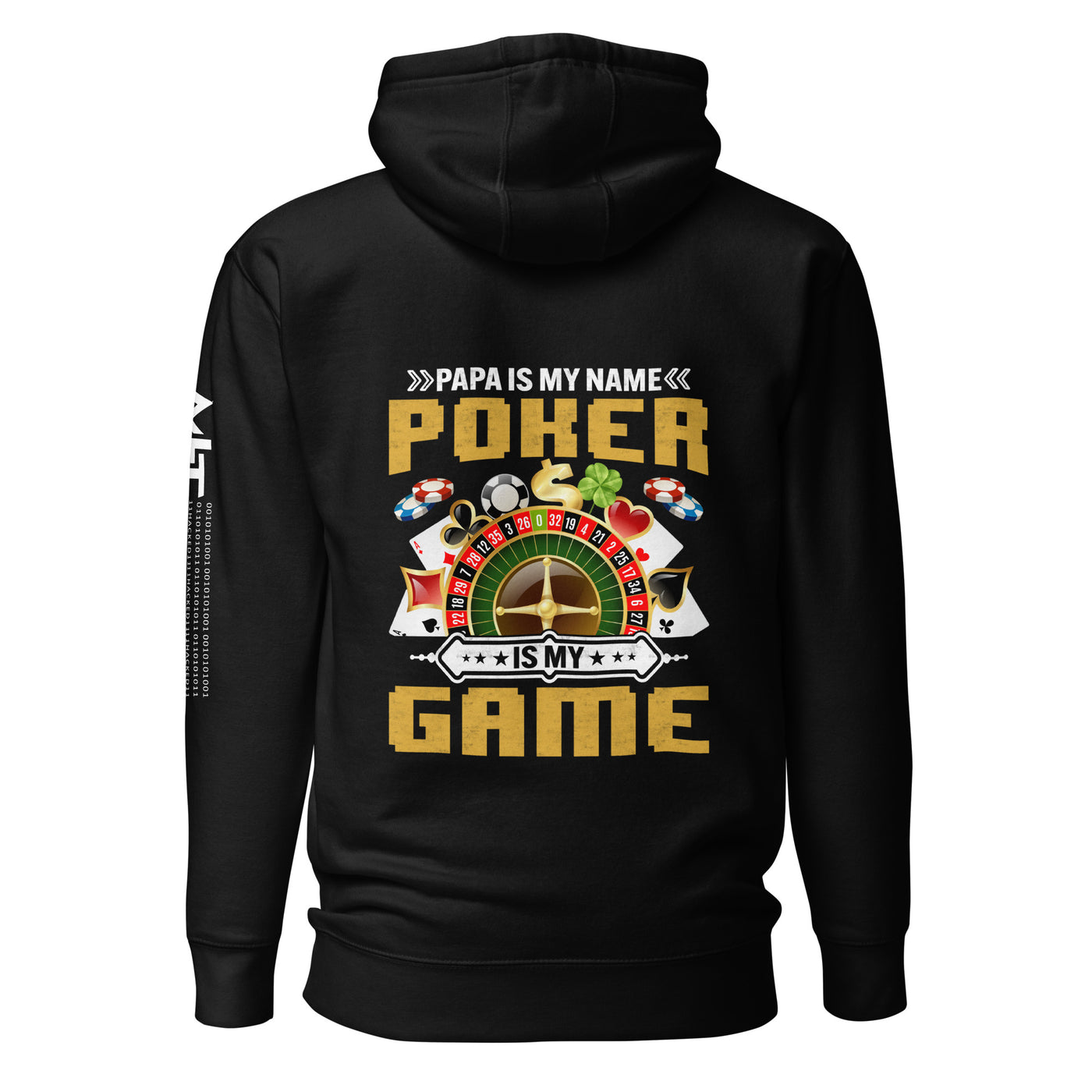 Papa Is my Name; Poker Is my Game - Unisex Hoodie ( Back Print )