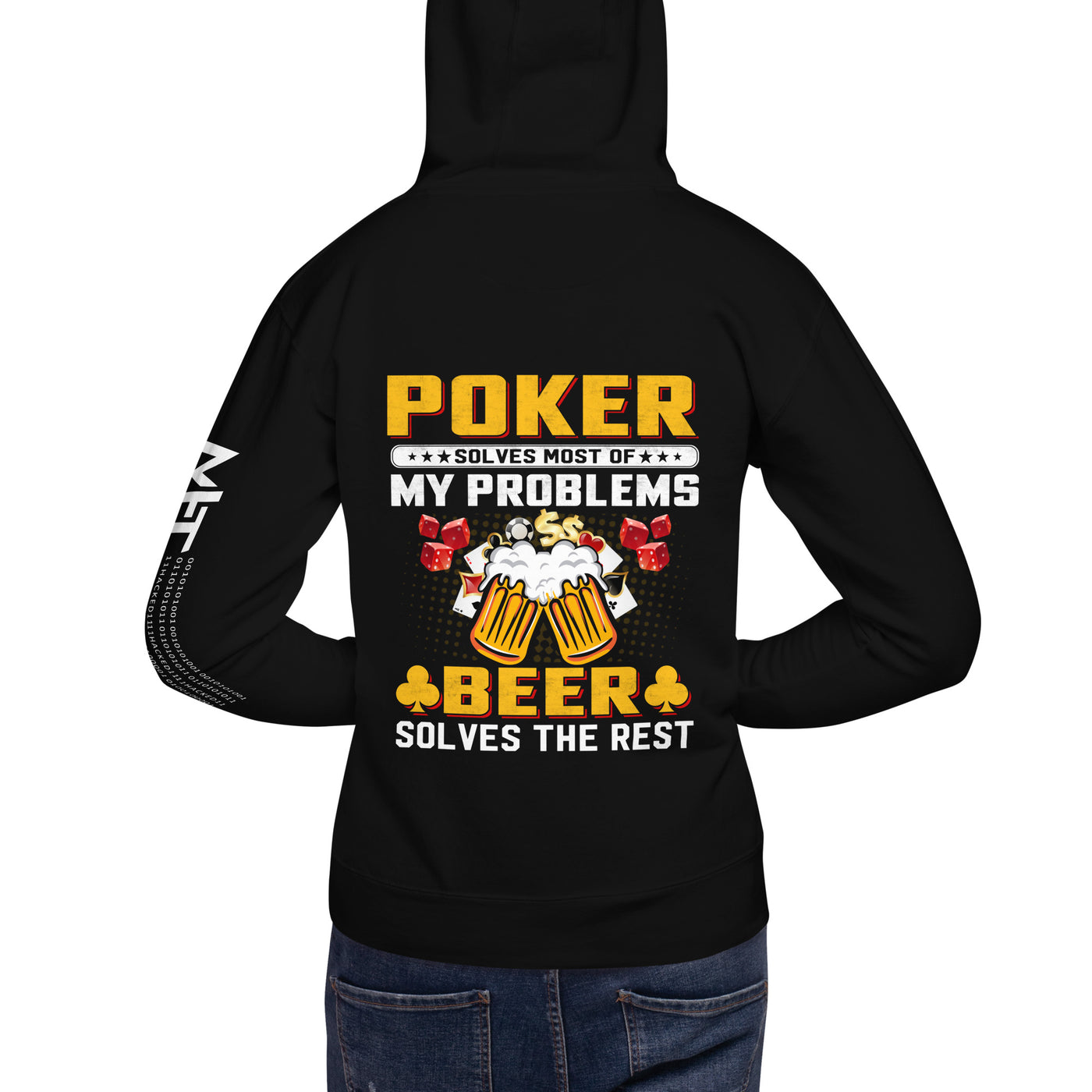 Poker Solves Most of My Problems, but Beer Solves the Rest - Unisex Hoodie ( Back Print )
