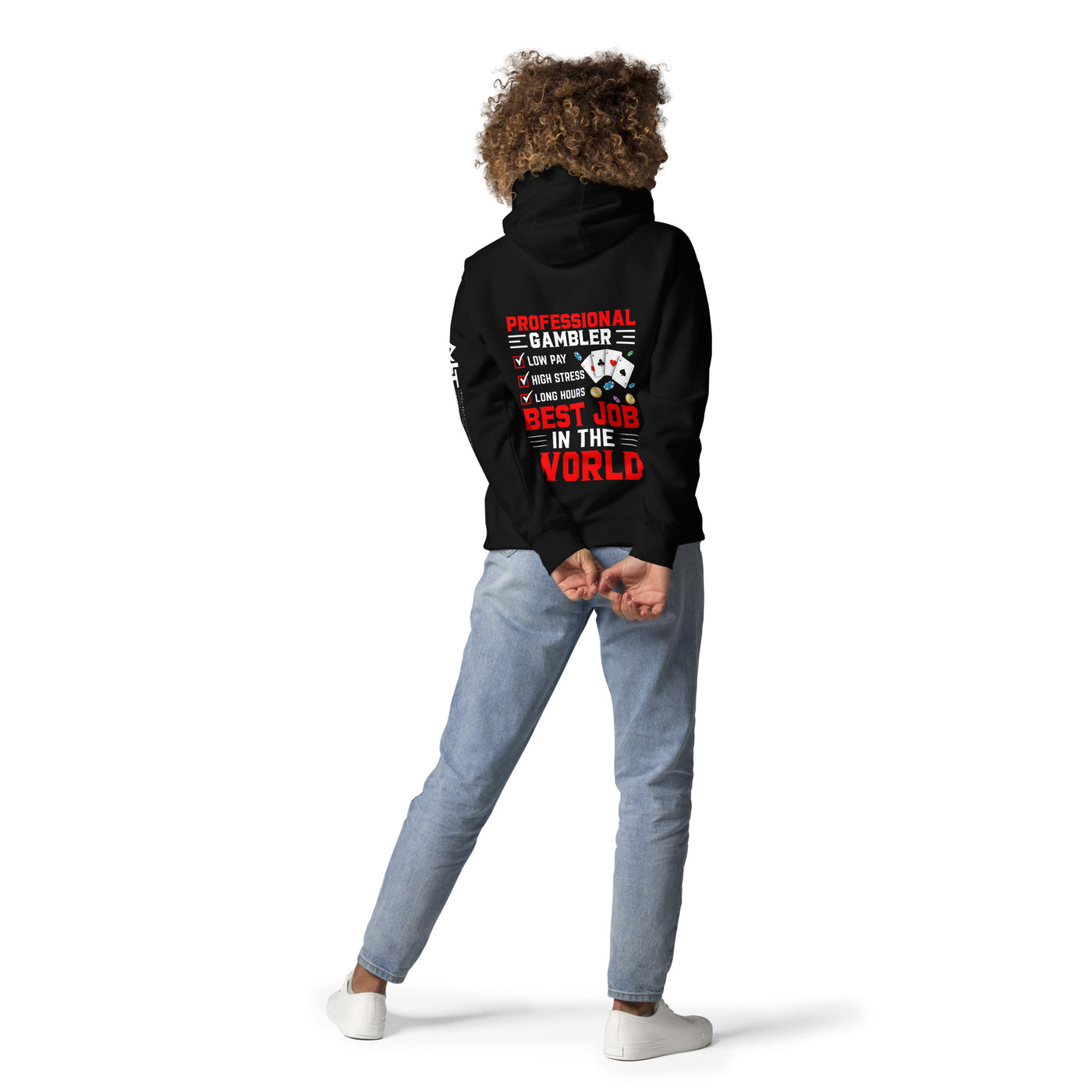 Professional Gambler: The Best Job in the World - Unisex Hoodie ( Back Print )
