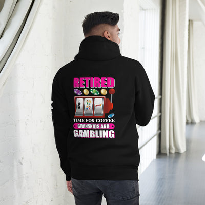 Retired: Time for Coffee, Grandkids and Gambling - Unisex Hoodie ( Back Print )