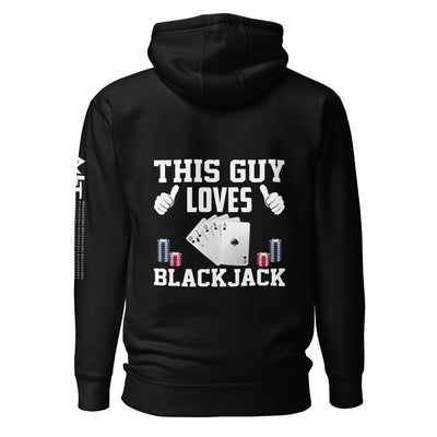 This Guy Loves Black Jack - Unisex Hoodie ( Back Print )
