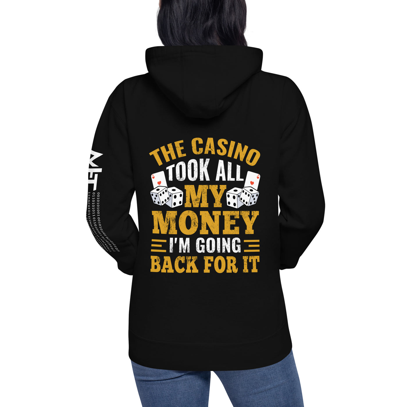 The Casino Took all my money, I am Going back for it - Unisex Hoodie
