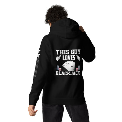 This Guy Loves Black Jack V1 - Unisex Hoodie ( Back Print )