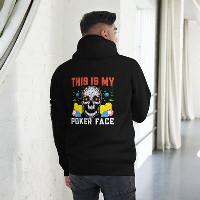 This is My Poker Face - Unisex Hoodie ( Back Print )