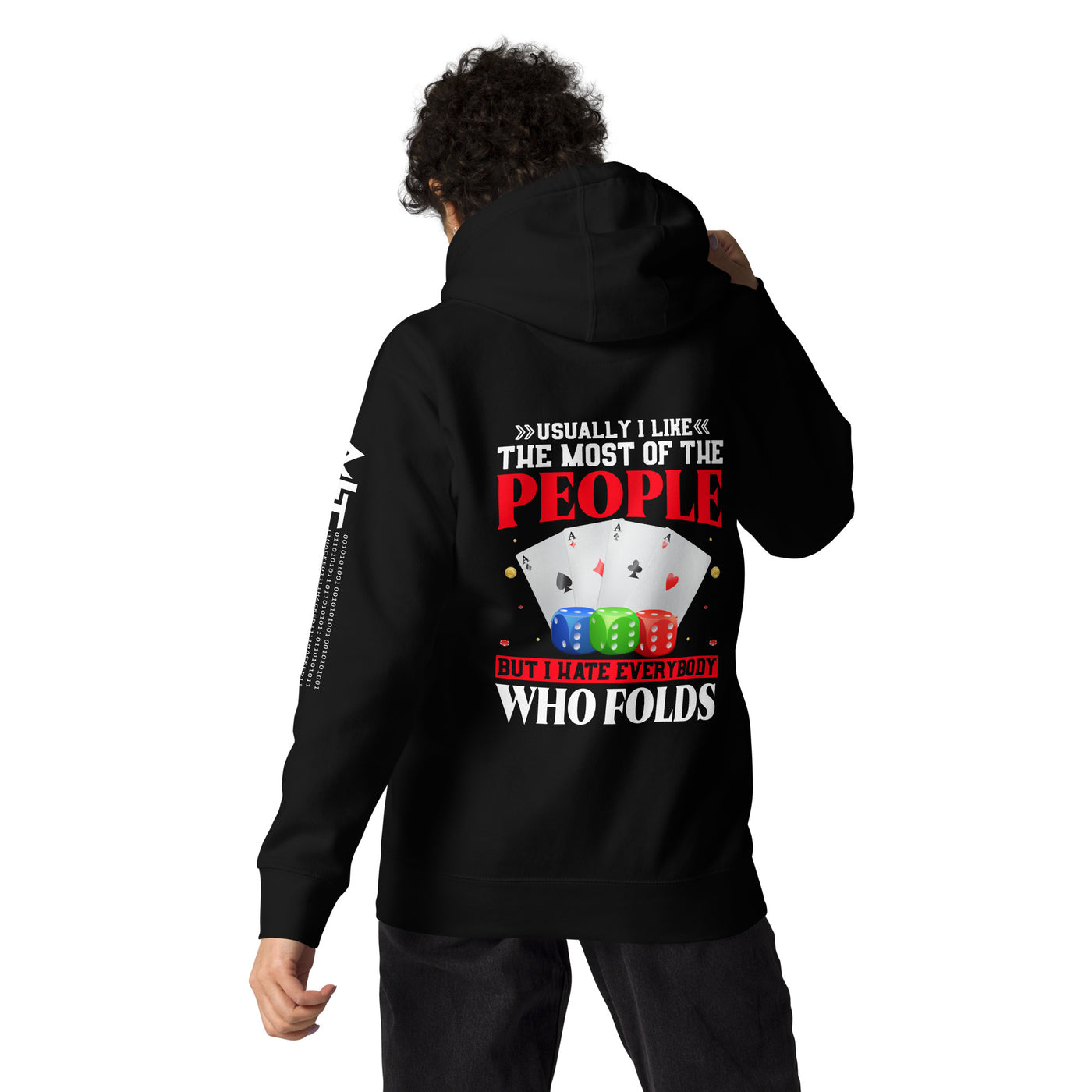 Usually I Like Most of the People But I Hate everyone who Folds - Unisex Hoodie ( Back Print )