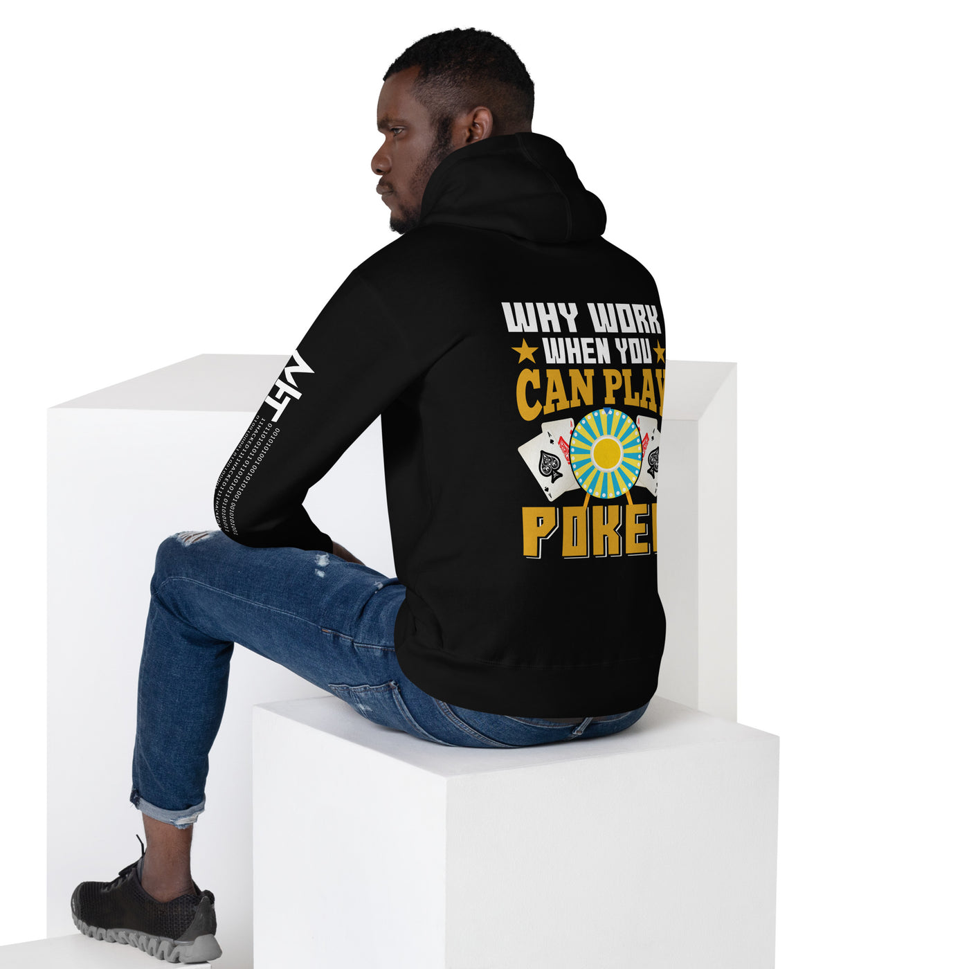 Why Work when you can Play Poker - Unisex Hoodie ( Back Print )