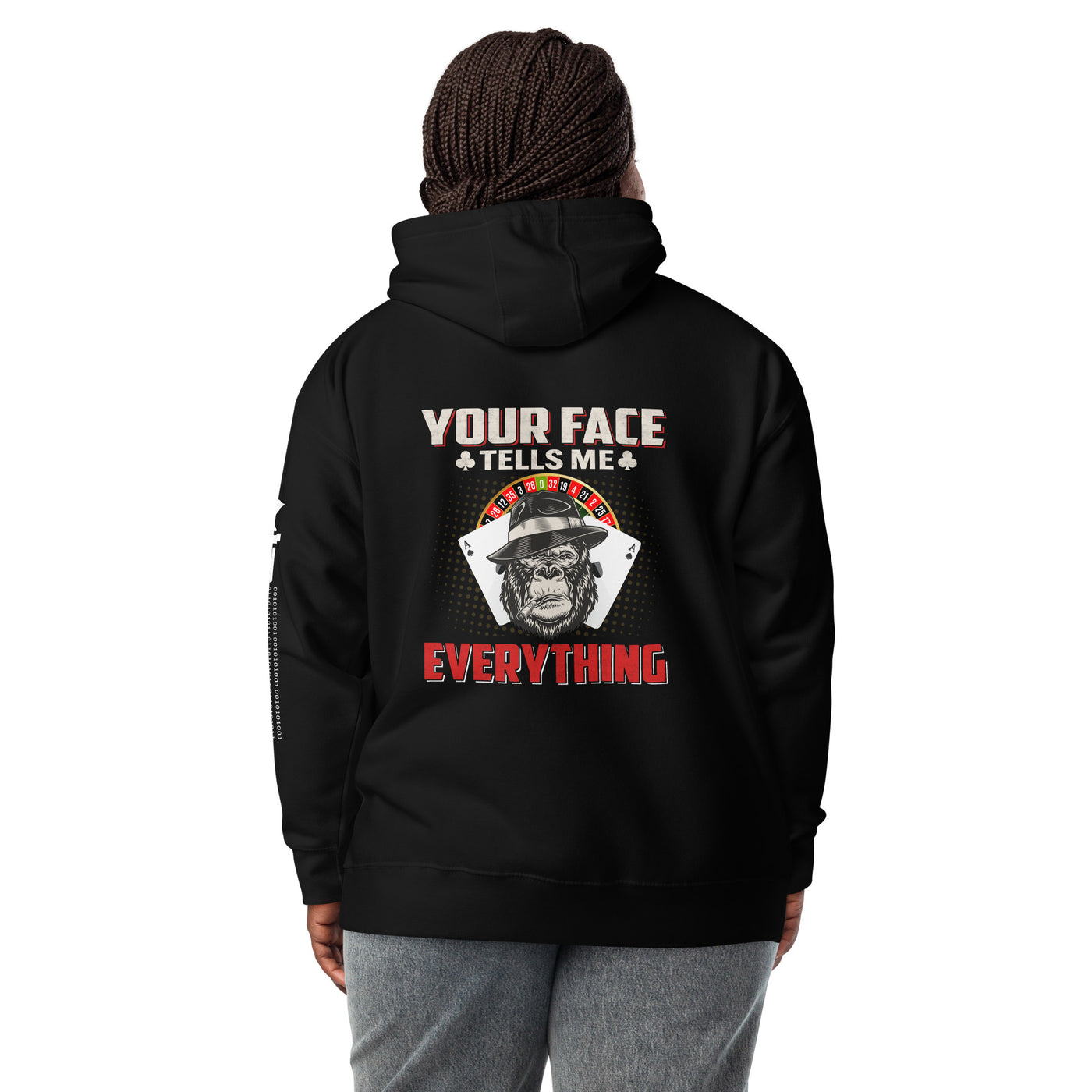 Your Face Tells me Everything - Unisex Hoodie ( Back Print )
