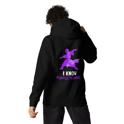 I Know Purple Teaming - Unisex Hoodie ( Back Print )