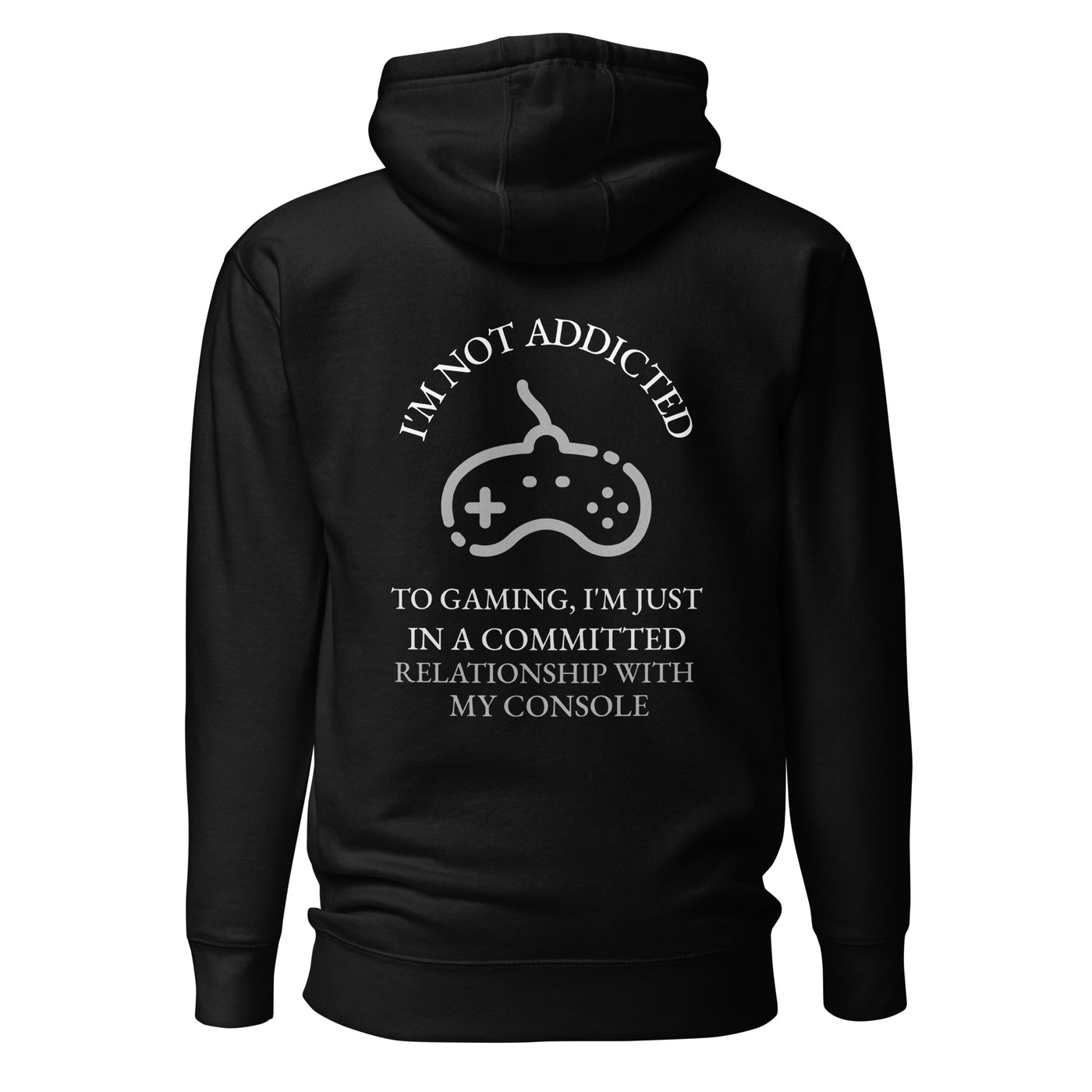 I'm not addicted to gaming - Unisex Hoodie (back print)