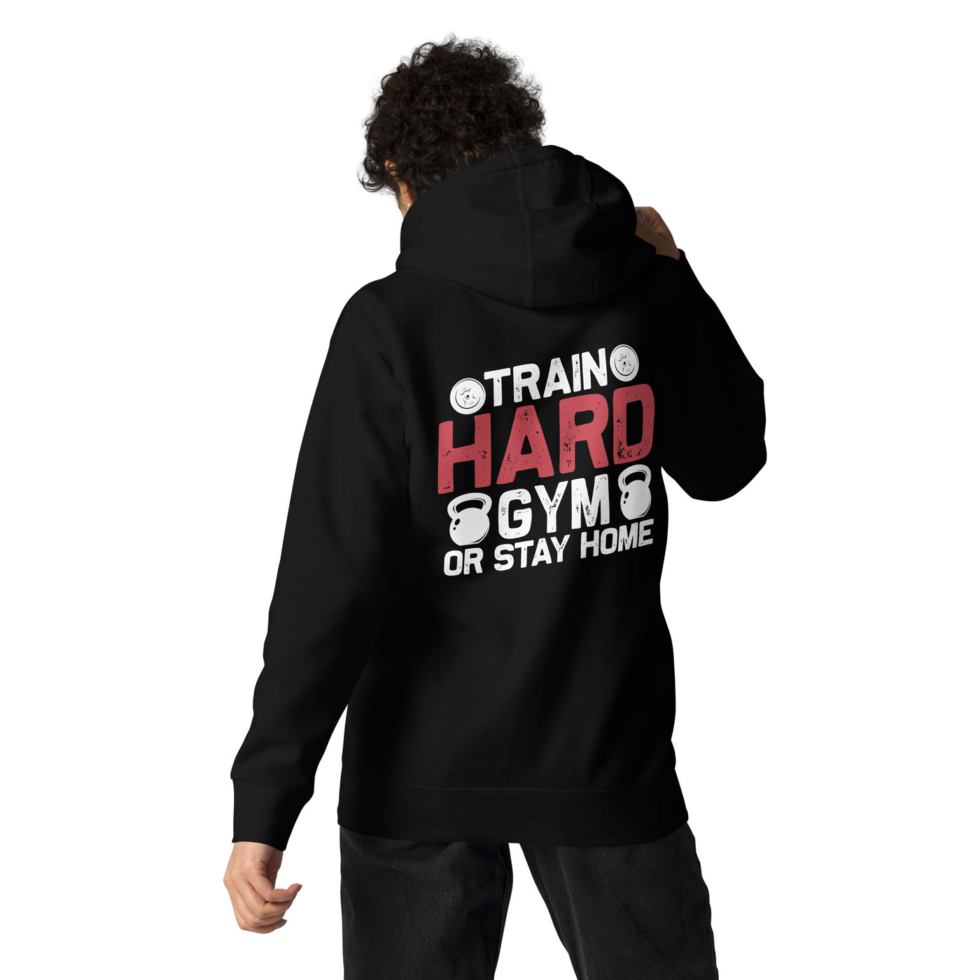 Train Hard - Unisex Hoodie (back print)