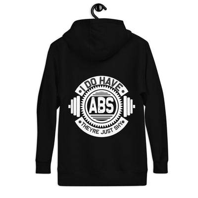 I do have ABS, they are just shy - Unisex Hoodie ( Back Print )