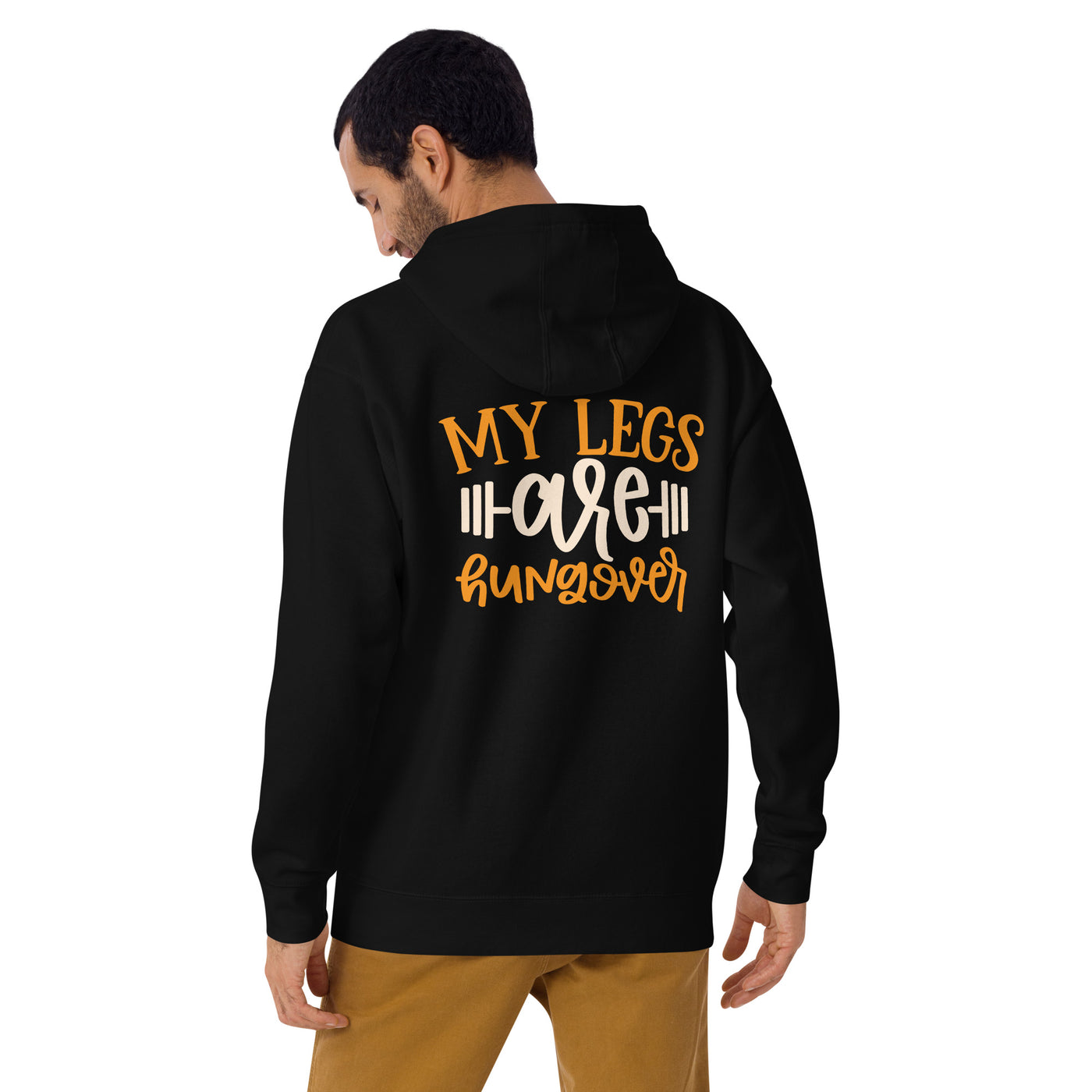 My Legs are Hungover - Unisex Hoodie ( Back Print )