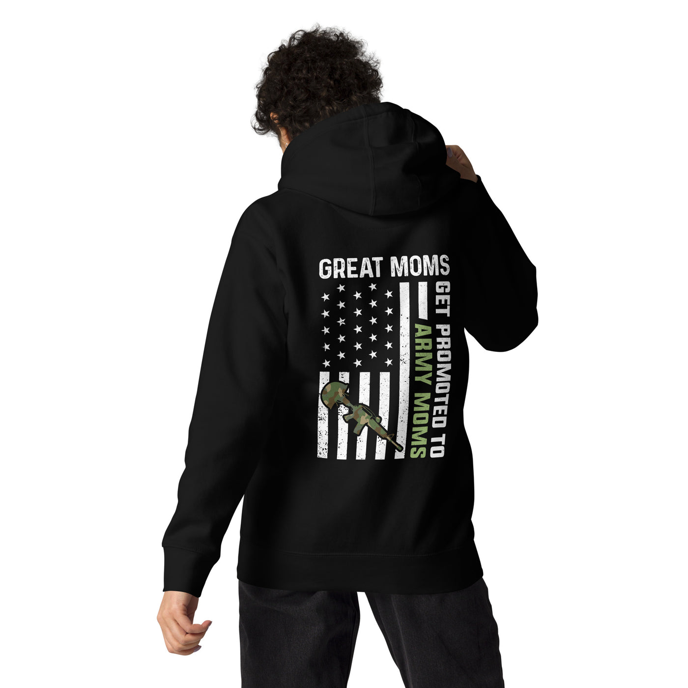 Army Moms, Great Moms promoted - Unisex Hoodie ( Back Print )