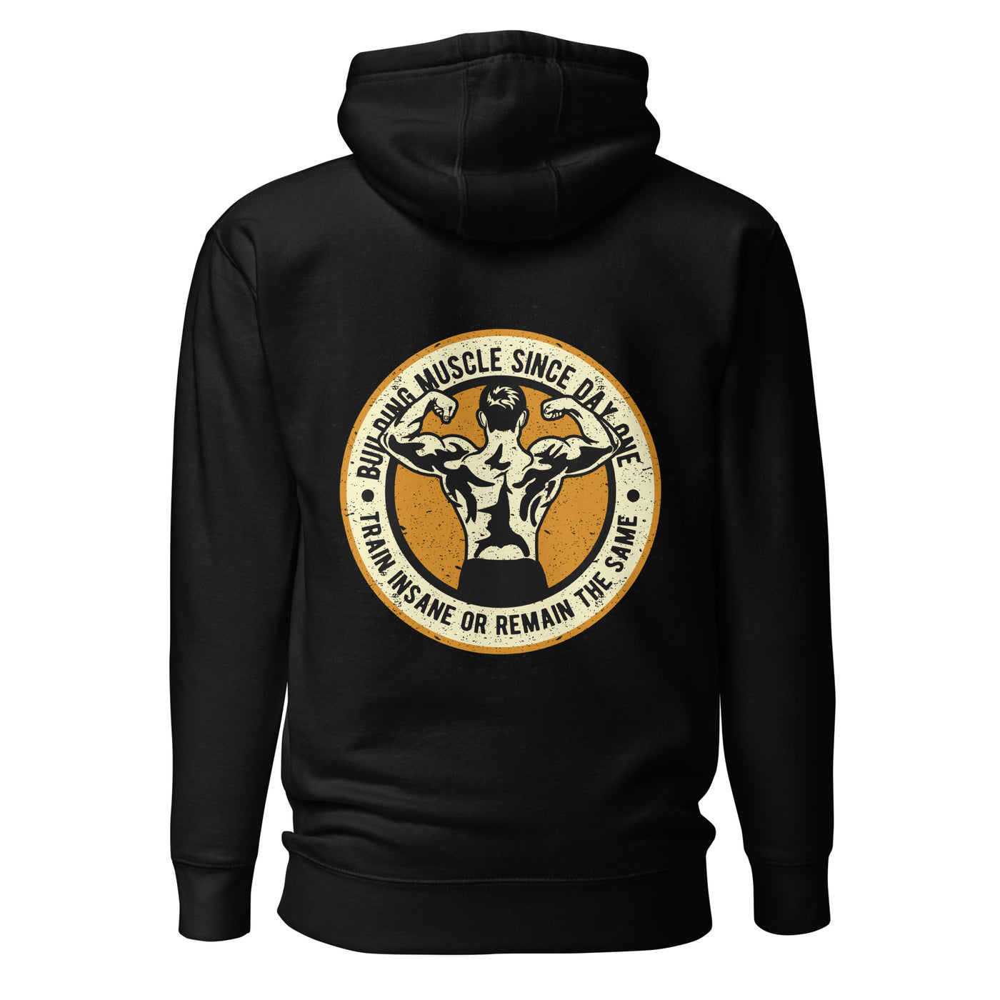Building muscles since Day one - Unisex Hoodie ( Back Print )