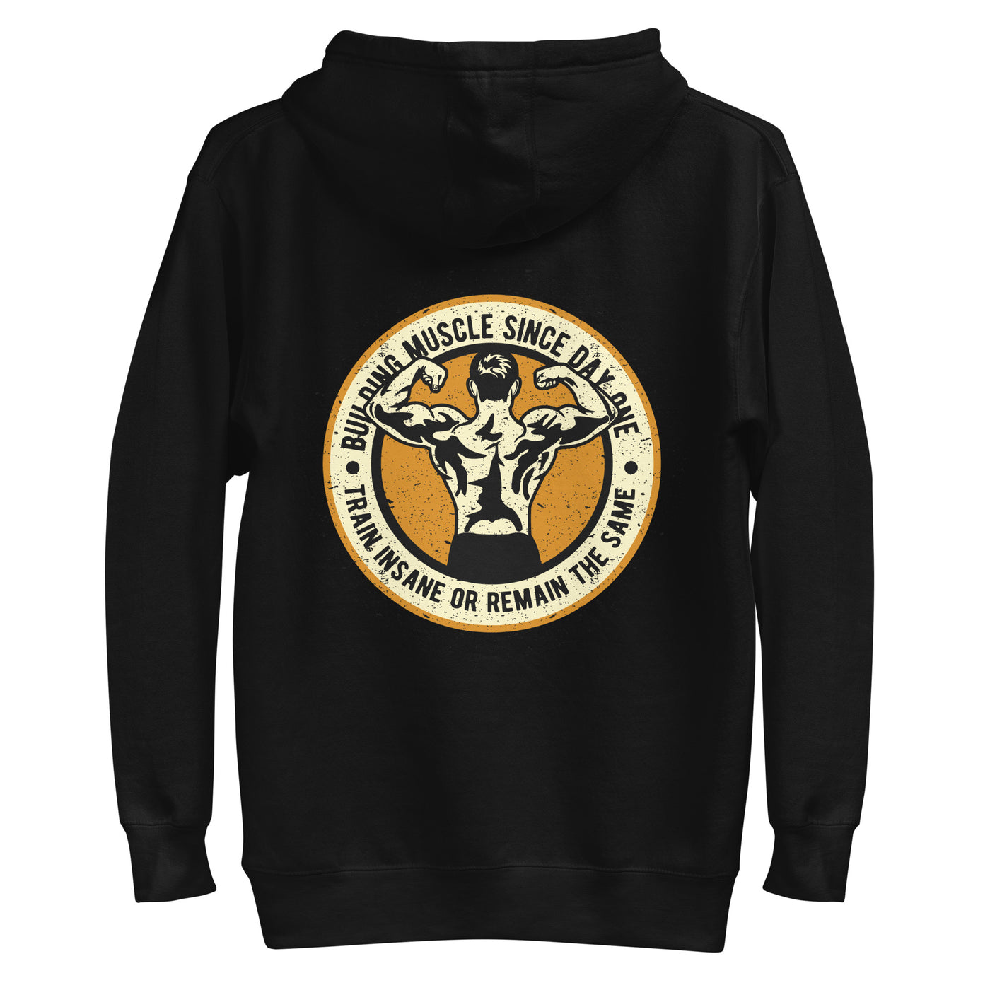 Building muscles since Day one - Unisex Hoodie ( Back Print )