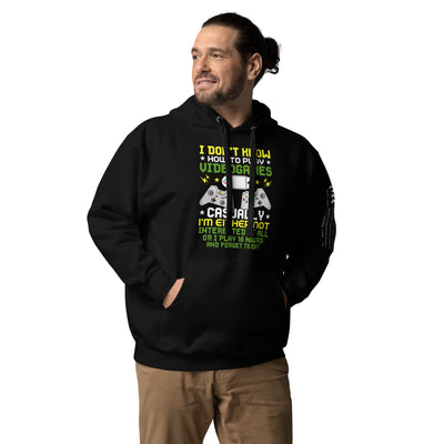 I don't know how to play video games - Unisex Hoodie