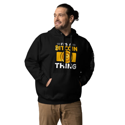 It's a Bitcoin Thing - Unisex Hoodie
